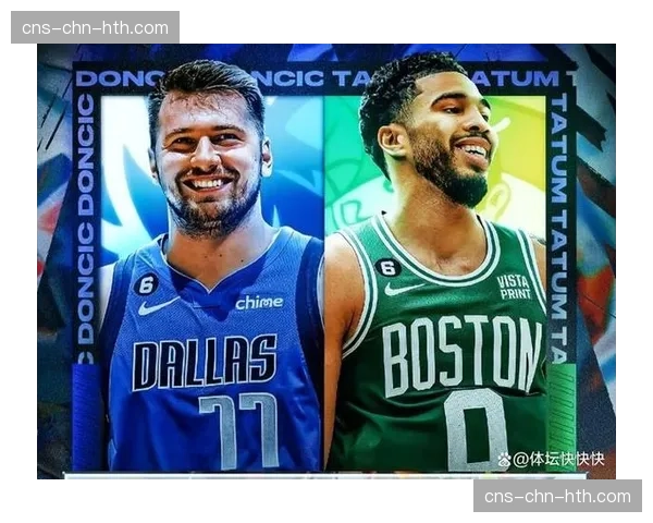 NBA MVP争夺白热化，东契奇与塔图姆数据对比